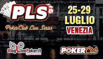 PokerClub Live Series: dal 25 al 29 luglio a Ca’ Noghera