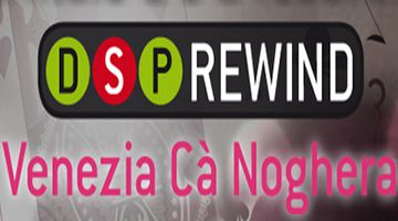 Torna il DSP Rewind, dal 31 gennaio al 2 febbraio a Venezia!