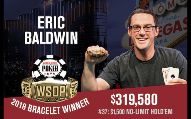 WSOP 2018 – Secondo titolo per Eric Baldwin ( Event #37 $1,500 No-Limit Hold’em) e prima volta per Scott Bohlman (Event #40 Mixed Big Bet)