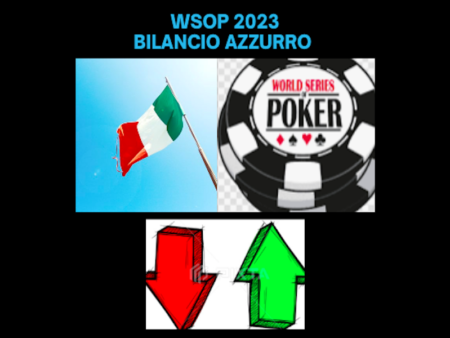 WSOP 2023: il bicchiere dell’Italia alle World Series of Poker è mezzo vuoto?
