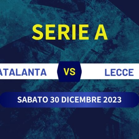 Pronostico Atalanta-Lecce, quote scommesse e risultato esatto