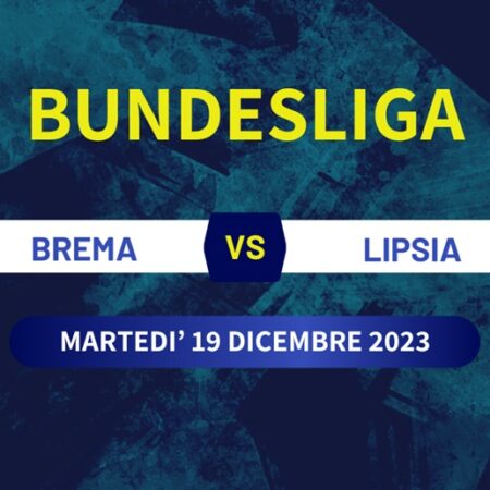 Pronostico Brema-Lipsia, quote scommesse, risultato finale