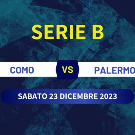 Pronostico Como-Palermo, scommesse, formazioni e stato di forma