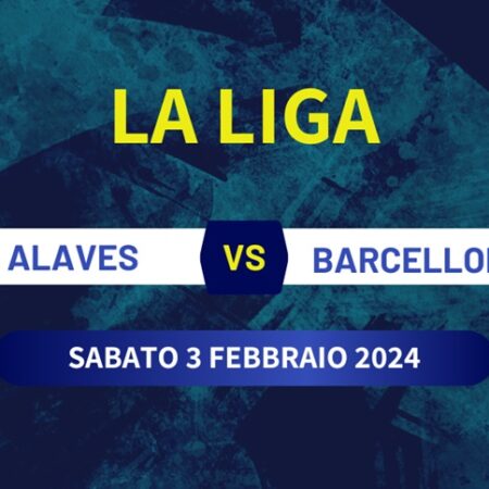 Pronostico Alaves-Barcellona, quote scommesse e probabili formazioni