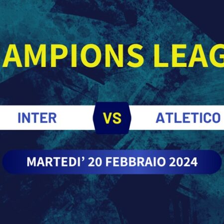 Pronostico Inter-Atletico Madrid di Champions League del 20/02/2024