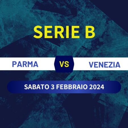 Pronostico Parma-Venezia, big match di Serie B del 03/02/2024