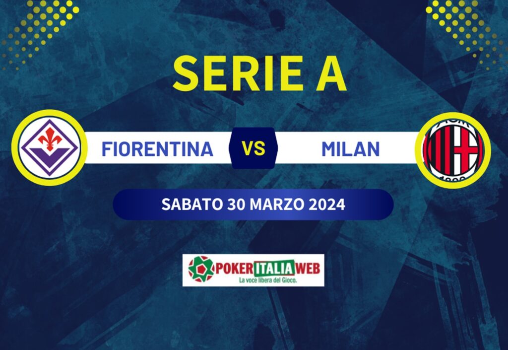 Pronostico Fiorentina-Milan di Serie A
