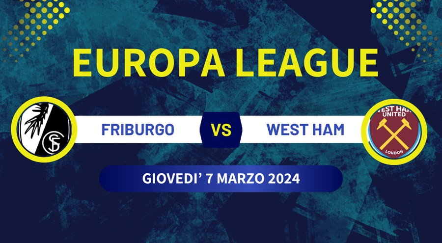 Pronostico Friburgo-West Ham di Europa League