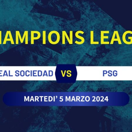 Pronostico Real Sociedad-PSG di Champions League del 05/03/2024