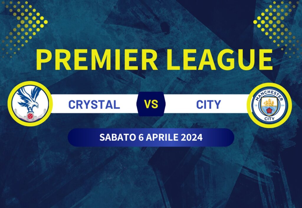 Pronostico Crystal Palace-Manchester City