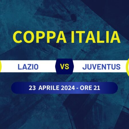 Pronostici Coppa Italia: Lazio-Juventus di martedì 23 aprile 2024