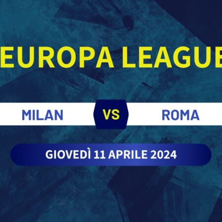 Pronostico Milan-Roma di Europa League
