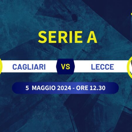 Pronostico Cagliari-Lecce di Serie A, quote scommesse e risultato esatto