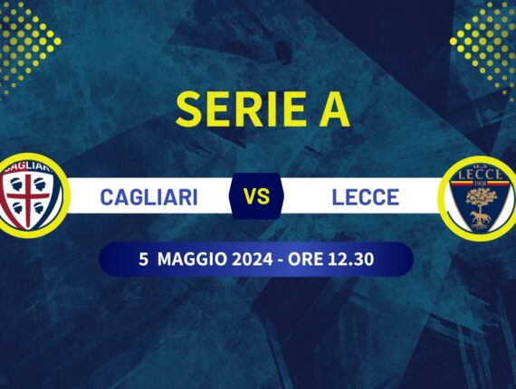 Pronostico Cagliari-Lecce di Serie A, quote scommesse e risultato esatto