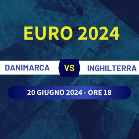 Pronostico Danimarca-Inghilterra di Euro 2024 del 20 giugno