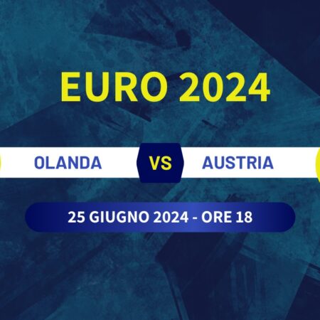 Pronostico Olanda-Austria, quote scommesse e formazioni