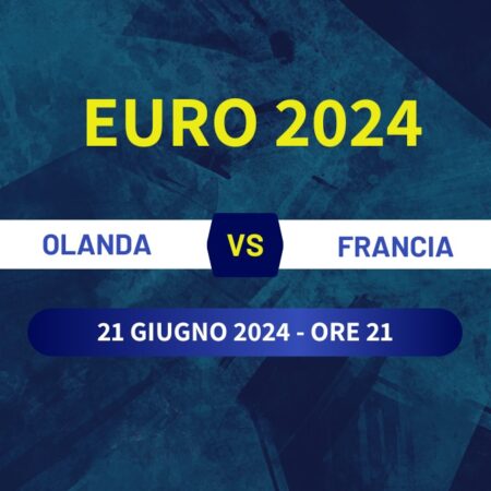Pronostico Olanda-Francia, quote scommesse e probabili formazioni