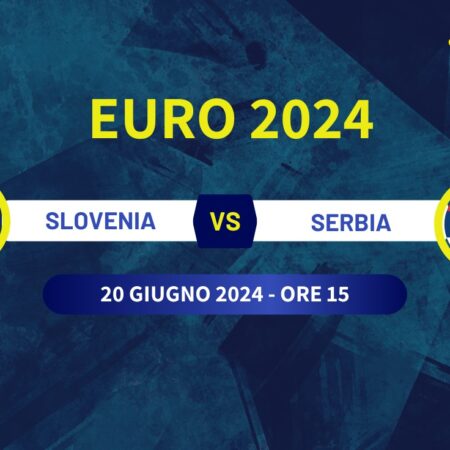 Pronostico Slovenia-Serbia, quote scommesse e previsione gratuita