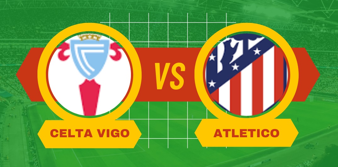 Pronostico Celta Vigo-Atletico Madrid di Liga