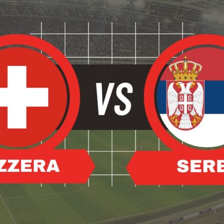 Pronostico Svizzera-Serbia, quote scommesse, formazioni e risultato esatto